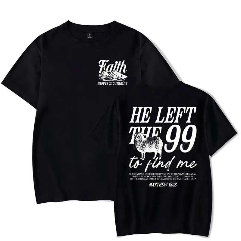 He Left The 99 To Come Find Me (T-Shirt)