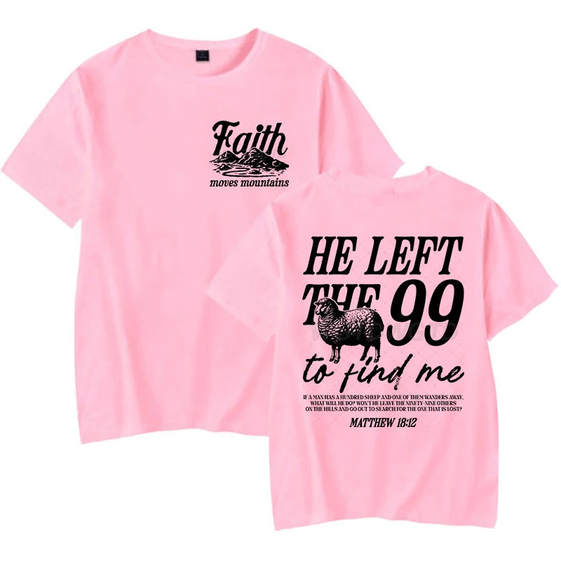 He Left The 99 To Come Find Me (T-Shirt)