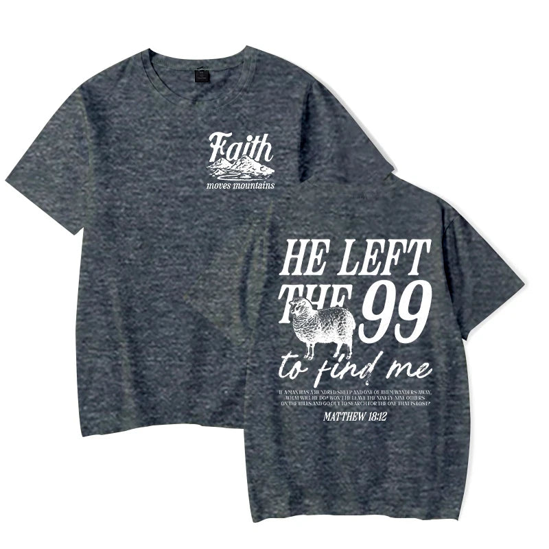 He Left The 99 To Come Find Me (T-Shirt)