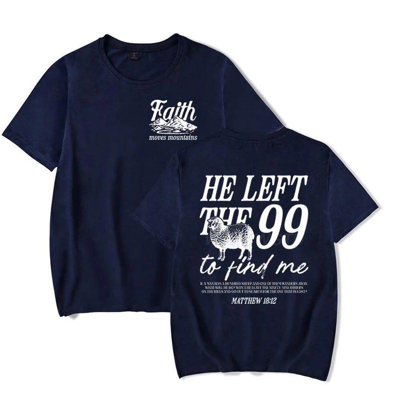 He Left The 99 To Come Find Me (T-Shirt)