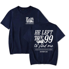 He Left The 99 To Come Find Me (T-Shirt)