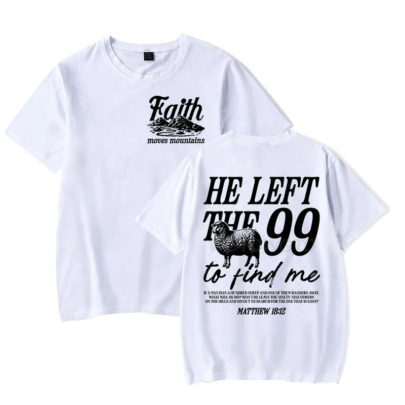 He Left The 99 To Come Find Me (T-Shirt)