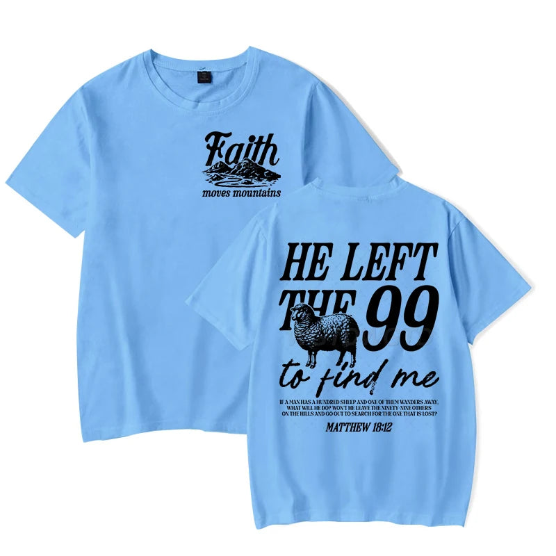 He Left The 99 To Come Find Me (T-Shirt)