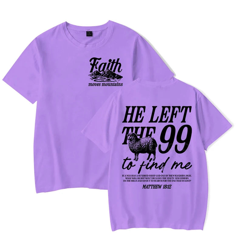 He Left The 99 To Come Find Me (T-Shirt)
