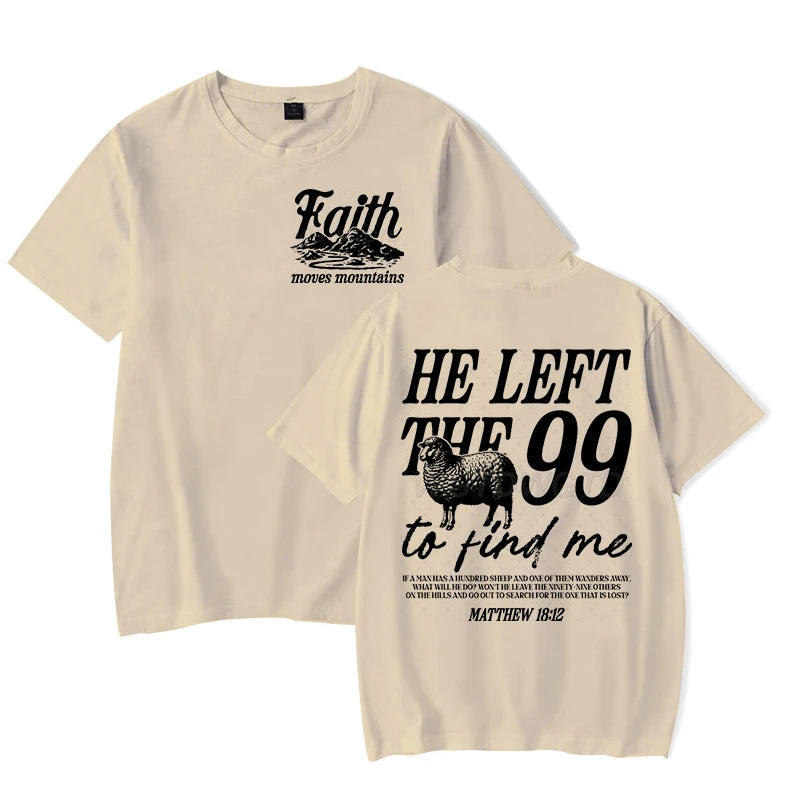 He Left The 99 To Come Find Me (T-Shirt)