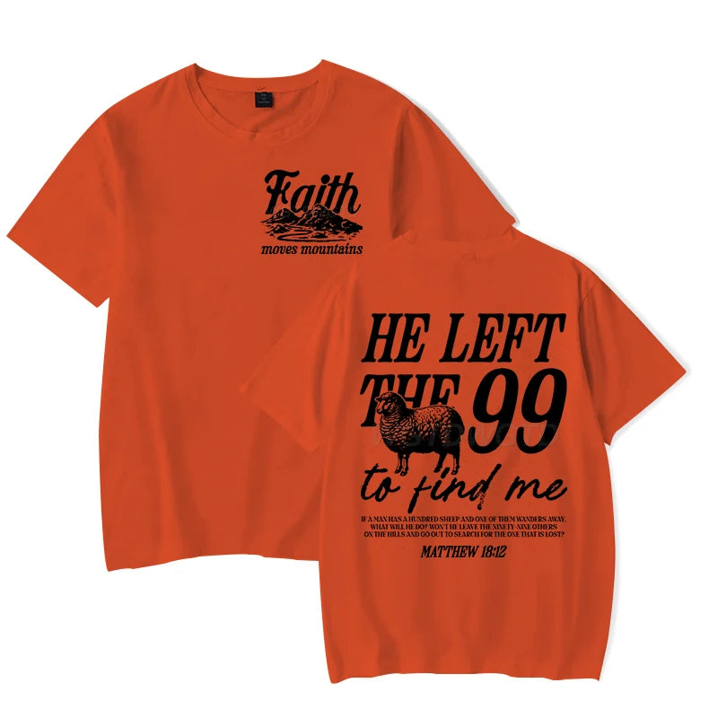 He Left The 99 To Come Find Me (T-Shirt)