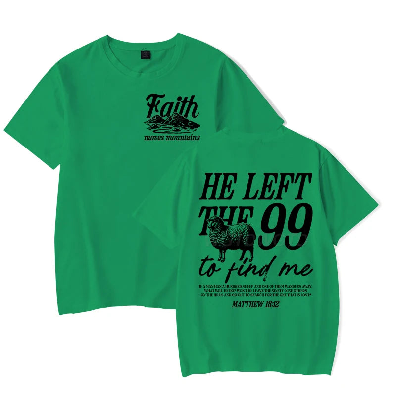 He Left The 99 To Come Find Me (T-Shirt)