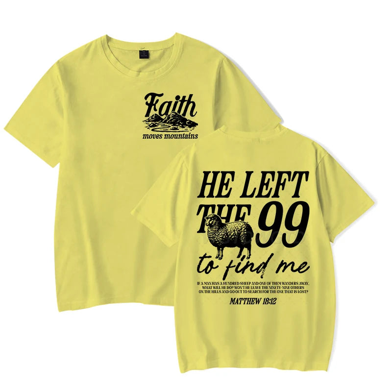 He Left The 99 To Come Find Me (T-Shirt)