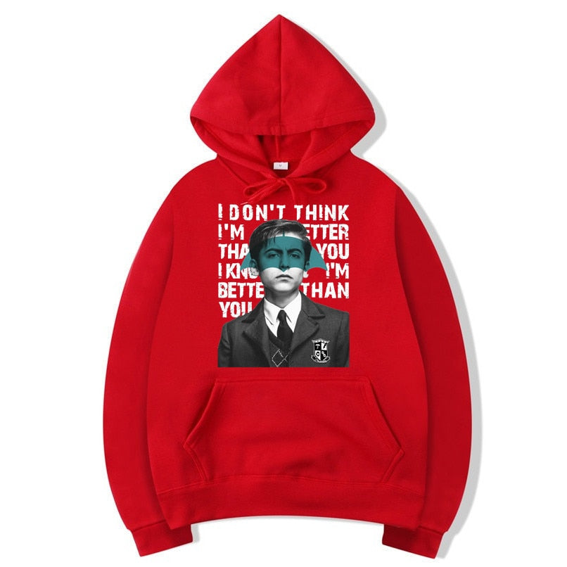 I Don't Think I'm Better Than You, I Know I'm Better Than You (Sweatshirt)