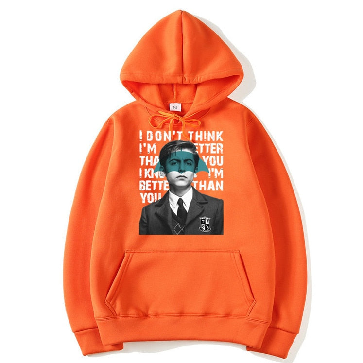 I Don't Think I'm Better Than You, I Know I'm Better Than You (Sweatshirt)