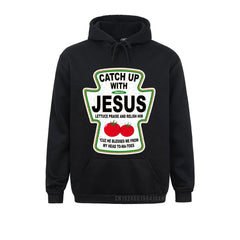 Catch Up With Jesus Sweatshirt