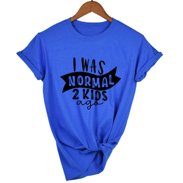 I Was Normal Two Kids Ago T-Shirt - KeepMeDifferent