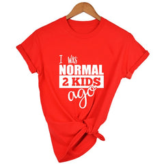 I Was Normal Two Kids Ago T-Shirt - KeepMeDifferent