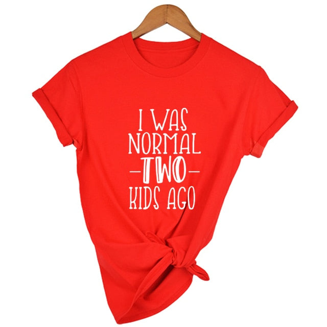 I Was Normal Two Kids Ago T-Shirt - KeepMeDifferent