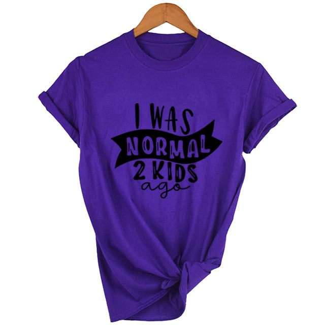 I Was Normal Two Kids Ago T-Shirt - KeepMeDifferent