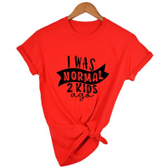 I Was Normal Two Kids Ago T-Shirt - KeepMeDifferent