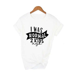 I Was Normal Two Kids Ago T-Shirt - KeepMeDifferent