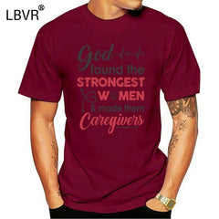 Men/Women T Shirt God Found The Strongest Caregivers - KeepMeDifferent