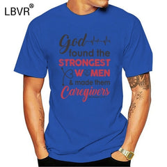 Men/Women T Shirt God Found The Strongest Caregivers - KeepMeDifferent