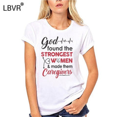 Men/Women T Shirt God Found The Strongest Caregivers - KeepMeDifferent