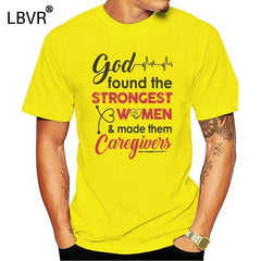 Men/Women T Shirt God Found The Strongest Caregivers - KeepMeDifferent