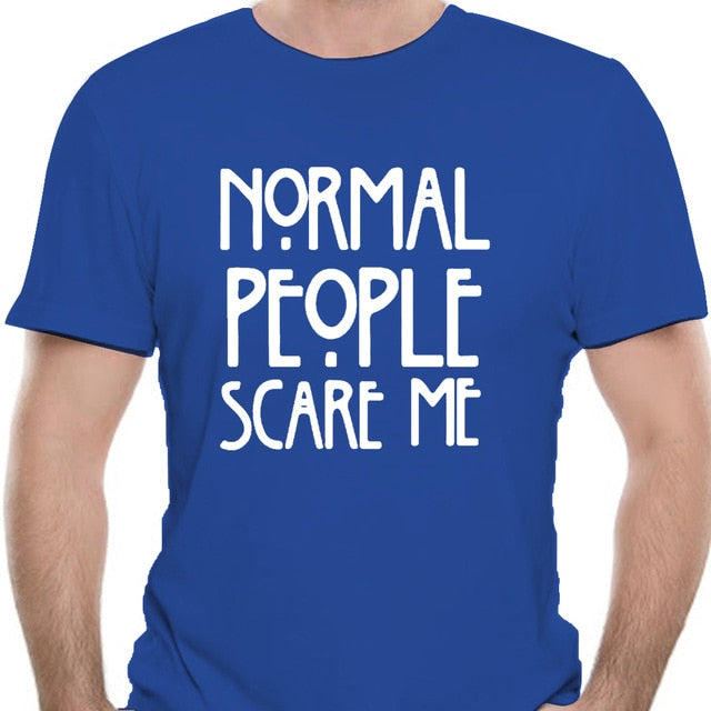 Normal People Scare Me Men'S T Shirt - KeepMeDifferent