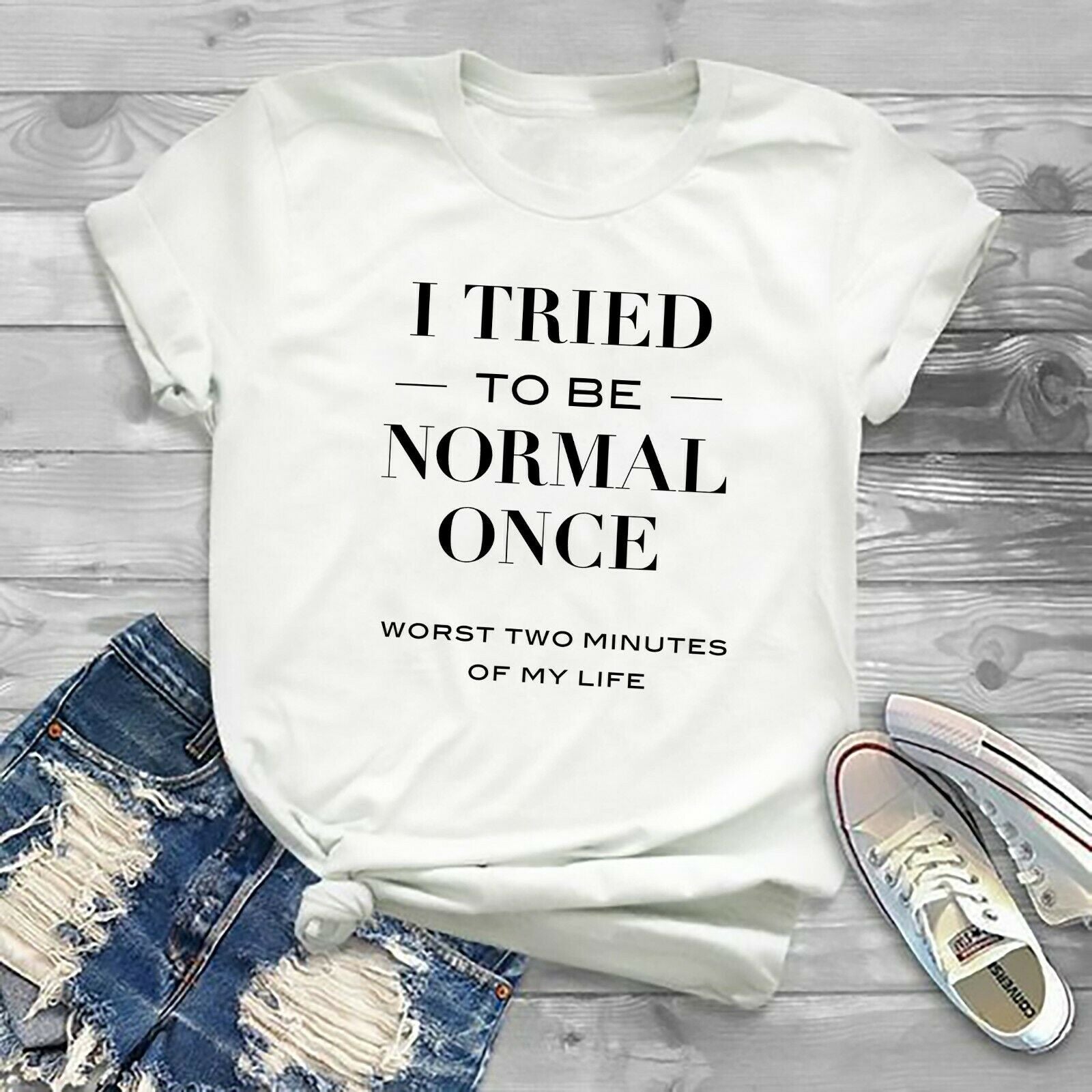 I Tried To Be Normal Once It Was The Worst Two Minutes Of My Life T Shirt - KeepMeDifferent