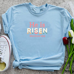 He Is Risen Matthew 28:6 Christian T-Shirt