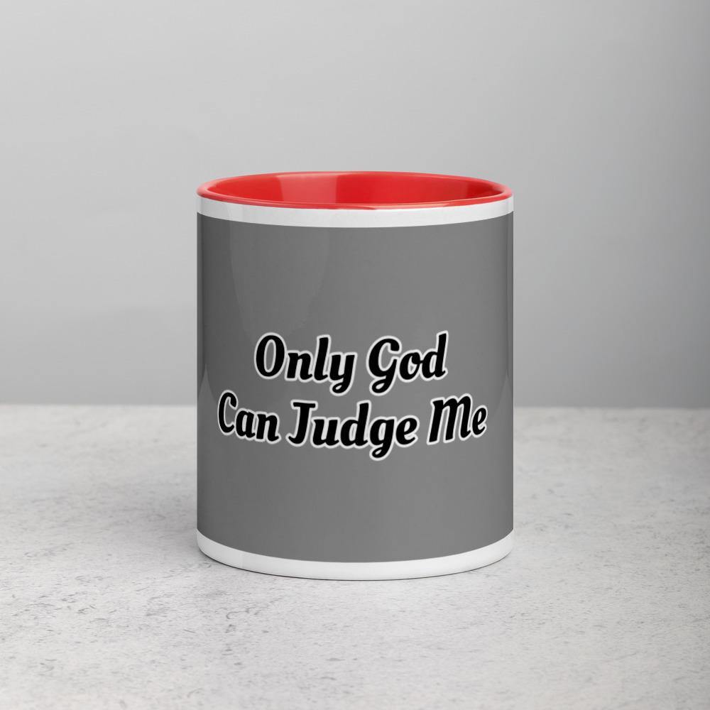 "Only God Can Judge Me" Mug with Color Inside - KeepMeDifferent